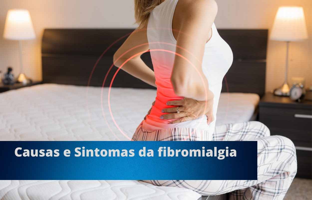 Causas e Sintomas da fibromialgia