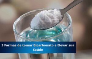 3 Formas de tomar Bicarbonato e Elevar sua Saúde